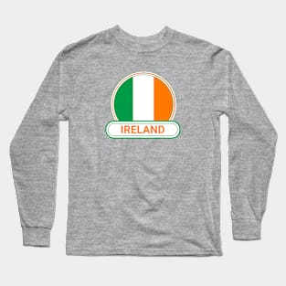 Ireland Country Badge - Ireland Flag Long Sleeve T-Shirt